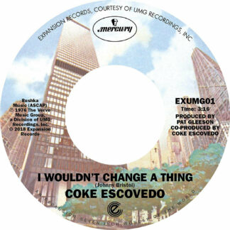 Coke escovedo - i woundn't change a thing - soul vinyl 7"