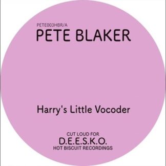 Pete Blaker - Harry's Little Vocoder (Hot Biscuit Recordings) 12"