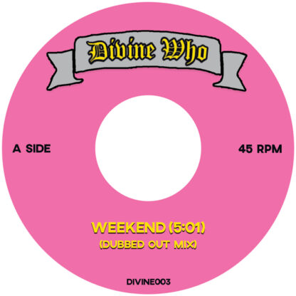 Divine Who Weekend / Forget Me Nots DIVINE DISCS