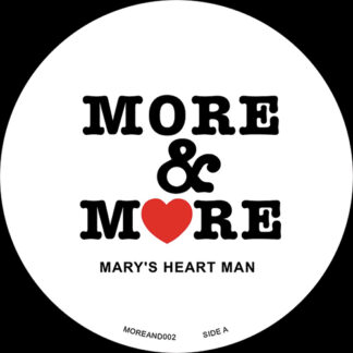 More & More Mary’s Heart Man MORE & MORE RECORDS