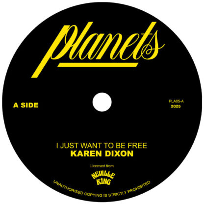 Karen Dixon I Just Want To Be Free / Dub To Be Free Planets