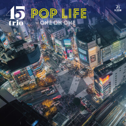 45TRIO - POP LIFE
