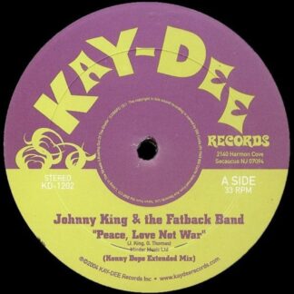 Johnny King & The Fatback Band TITLE Peace, Love Not War (Kenny Dope Mix) LABEL Kay-Dee Records