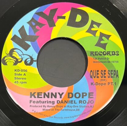 Kenny Dope ft. Daniel Rojo TITLE Que Se Sepa Pt.1 & 2 LABEL Kay-Dee Records