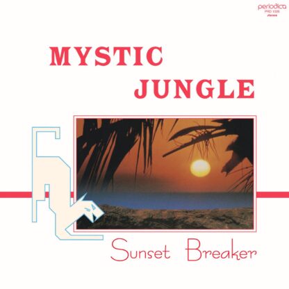 Mystic Jungle Sunset Breaker Periodica Records (