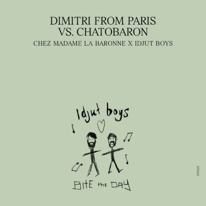 Dimitri From Paris Vs. Chatobaron Chez Madame La Baronne – Unreleased Idjut Boys Versions