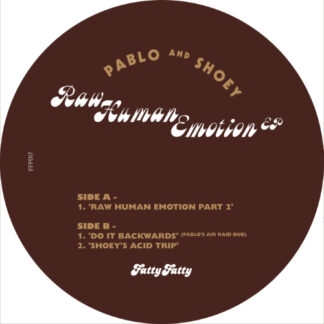 PABLO & SHOEY RAW HUMAN EMOTION EP (FATTY FATTY PHONOGRAPHICS)