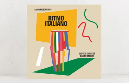 Various Artists Gabriele Poso Presents: Ritmo Italiano 'Unspoken Sounds Of Italian Tamburo' – Vinyl LP/CD MRBLP317