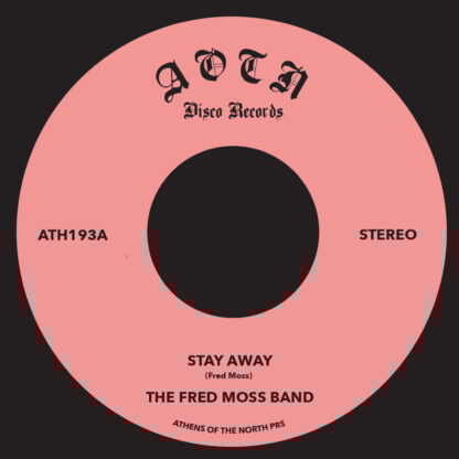 The Fred Moss Band - Stay Away (Athens Of The North) 7"