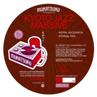 Kyoto Jazz Massive - Astral Ascension / Eternal Tide (Mukatsuku) 12"