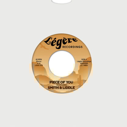 Smith & Liddle - Piece of You / Minute Ago (Legere) 7"