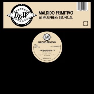 Maldido Primitivo - Atmosphere Tropical  (Dance and Waves) 12"