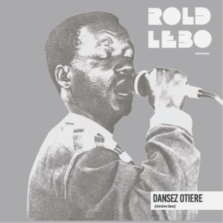 Rold Lebo - Dansez Osier (Otierakwo Danse) (Wayonwayon) LP