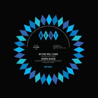 SIDE ONE MY DAY WILL COME - RONNIE McNEIR SIDE TWO THE GIRL'S ALRIGHT WITH ME - RONNIE McNEIR