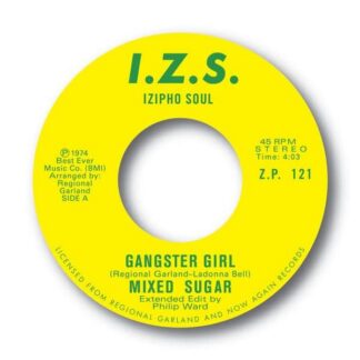Mixed Sugar - Gangster Girl (Izipho Soul) 7"