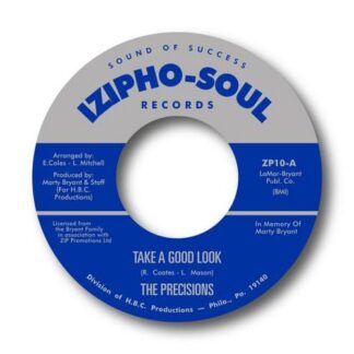 The Precisions - Take A Good Look (Izipho Soul) 7"