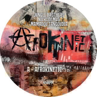 Nickodemus, Jungle Brothers & Mamadou Tangoudia - Afrokinetic (Wonderwheel) 7"