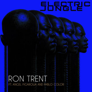 Ron Trent feat Angel Figueroa & Pablo Jungle - Electric Jungle (Sacred Medicine) 12"