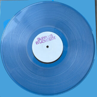 VARIOUS ARTISTS - Surplus Enjoyment (Unknown Label) 12" PRE-ORDER
