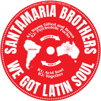 Santamaria Bros  -We Got Latin Soul (Sosilly Edits) 12" PRE-ORDER