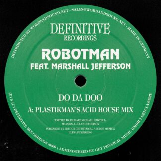 Robotman feat. Marshall Jefferson - Do Da Doo -Plastikman/Jamie Jones/ DJ Minx Rmxs (Definitive) 12" PRE-ORDER