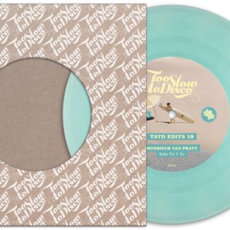 Monsieur Van Pratt - TSTD Edits 19(Too Slow Too Disco) 7" PRE-ORDER
