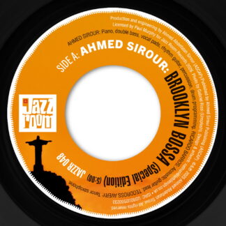 Ahmed Sirour -Brooklyn Bossa (Jazz Room Records) 7" PRE-ORDER