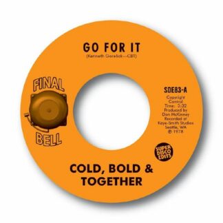 Cold Bold & Together - Go For It/Unity (Super Disco Edits) 7" PRE-ORDER