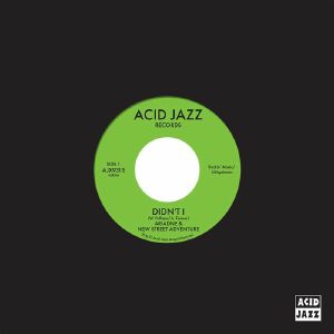 Ariadne & New Street Adventure - Didn't I (Acid Jazz) 7" PRE-ORDER