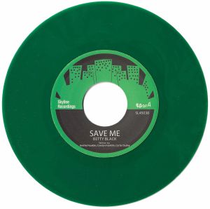 Betty Black - Save Me (Skyline) 7" Green Vinyl version