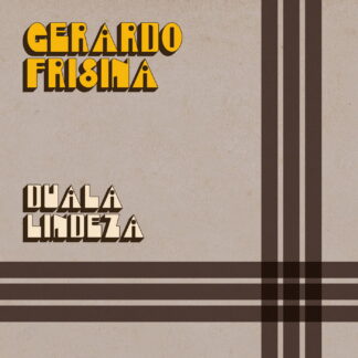 Gerardo Frisina -Duala / Lindeza (Schema)7" PRE-ORDER