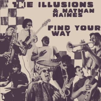 The Illusions & Nathan Haines - Find Your Way  (Family Affair Records) LP PRE-ORDER