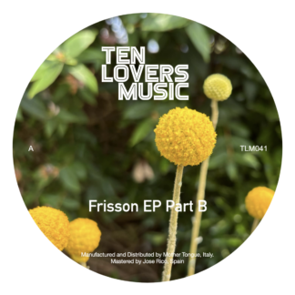 V.A. (Mike Perras, Takahiro Fuchigami, Jose Rico & Ruben Valero, Lobos Marinos) Frisson EP Part B  (Ten Lovers Music) 12" PRE-ORDER