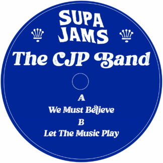 The CJP Band - We Must Believe  (Supa Jams) 12" PRE-ORDER