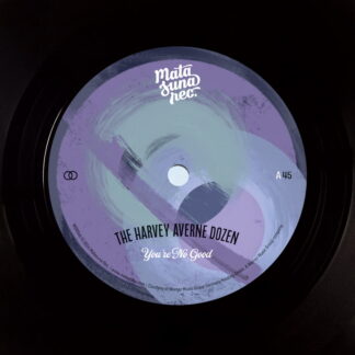 The Harvey Averne Dozen & Louie Ramirez & His Orchestra-You're No Good | Mueve La Cadera (Matasuna Records) 7" PRE-ORDER