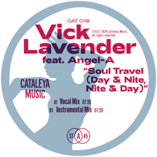 Vick Lavender feat. Angel-A - Soul Travel (Day & Night, Night & Day)  (Cataleya Music) 12" PRE-ORDER