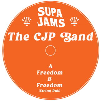 The CJP Band -Freedom  (Supa Jams) 7" PRE-ORDER