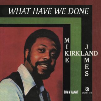 Mike James Kirkland - What have we done/ The Phophet (Dynamite Cuts) 7" PRE-ORDER