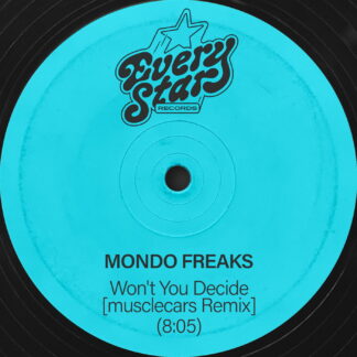 Mondo Freaks -Won't You Decide (musclecars Remix)  (Every Star Records) 12" PRE-ORDER