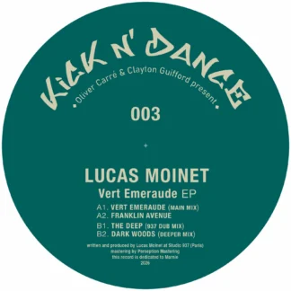 Lucas Moinet  -Vert Emeraude EP ( Kick'n'dance France) 12" PRE-ORDER