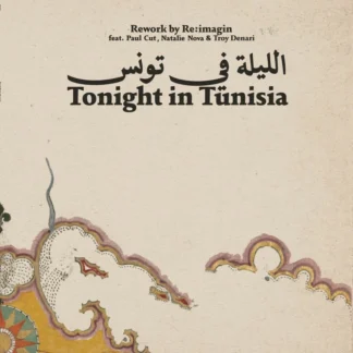 Chez Damier & Ben Vedren (h2h) - Tonight in Tunisia Remixes feat. Paul Cut; Natalie Nova & Troy Denari (Unknown Label France) 12" PRE-ORDER PRE-ORDER