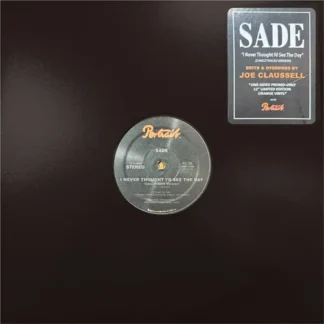Sade 'I Never Thought I'd See The Day' [Joe Claussell Dancetracks Version] (Unknown US) 12" PRE-ORDER