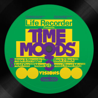 Life Recorder -Time Moods 3  (Visions Recordings) 12" PRE-ORDER