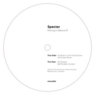 Specter - Moving In Silence EP (Ethos Records) 12" PRE-ORDER