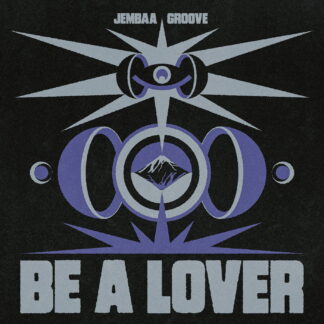 Jembaa Groove -Be A Lover  (Agogo Records) 12"