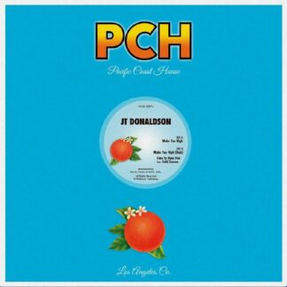 JT Donaldson - Make You High (Pacific Coast House) 12" Pre-Order