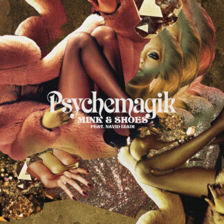 Psychemagik Feat Navid Izadi – Mink & Shoes (2026 repress) (Psychemagik) 12" PRE-ORDER