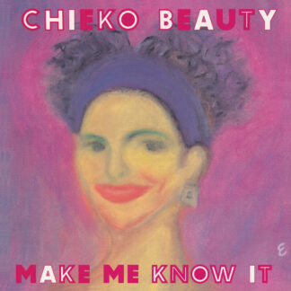 Chieko Beauty - Make Me Know It (Edition Hawara) 7" PRE-ORDER