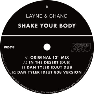Layne & Chang-Shake Your Body (Whiskey Disco) 12" PRE-ORDER