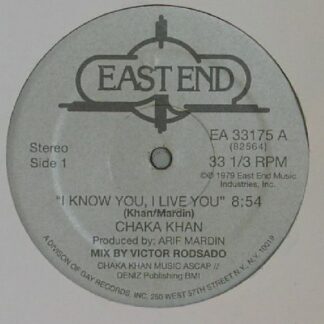 Chaka Khan  -I Know You I Live You (East End US)12"